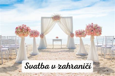 svatba v zahrani co je poteba|Svatba v zahraničí